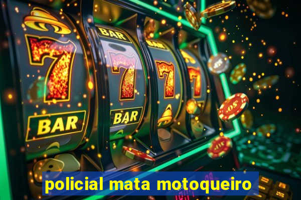 policial mata motoqueiro